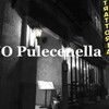 O Pulecenella - メイン写真: