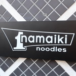 ナマイキ ヌードルズ - 