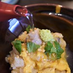 とん唐てん - 一黒軍鶏　特製炙り親子丼　新感覚親子丼フォアグラ入り(茶漬け)
