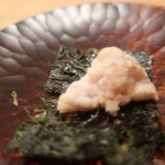 余市SAGRA - タチ（真だらの白子）のぬか漬けと岩のり。