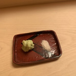日本橋蛎殻町 すぎた - ワサビと塩
