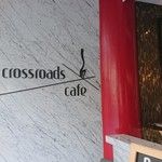 Crossroads Cafe - 看板