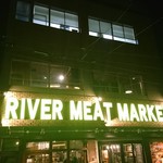 River Meat Market - お店の看板をパシャ！