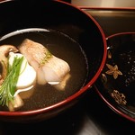 有栖川 清水 - 御椀  清まし仕立て
                     甘鯛酒焼き   豆腐   大黒占地
                          芽葱  木の芽  胡椒
