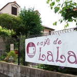 cafe de LaLa - お店の看板