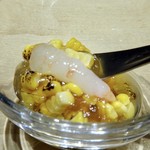 TTOAHISU - ＊下には「ぼたん海老」、上には「甘海老にオマール海老、ボタン海老のお出汁から作ったジュレ」という海老尽くし。 海老好きには嬉しい海老の旨みを堪能できる品。軽く焦がしたトウモロシの香ばしさ甘さが合います。