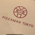 PIZZAMAN TOKYO - 