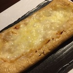 日本酒仙 喜心 - 「油揚げチーズ乗せ」
