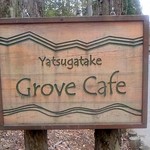GROVE CAFE - 地味目な看板