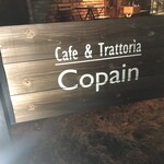 Cafe ＆ Trattoria Copain - 