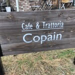 Cafe ＆ Trattoria Copain - 