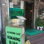 ALL ROUND CAFE HUMMING BIRD - 外観