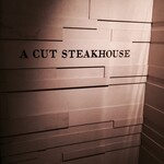 A CUT STEAKHOUSE - 