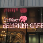 リトル デリリウムカフェ - 