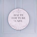 HAUTE COUTURE・CAFE - 