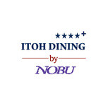イトウ ダイニング バイ ノブ - ITOH DINING by NOBU