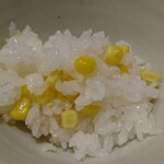 和ごころ 泉 - とうもろこしもお米も、いと艶々し。