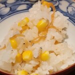 菅井 - 【今月の釜飯】とうもろこしとちりめんじゃこ