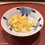 御料理 寺沢 - 玉蜀黍 炊込みごはん