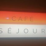 CAFE SEJOUR - 看板１