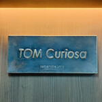 TOM Curiosa - 外観1