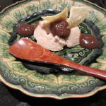 日本料理 晴山 - デザート一品目いへい栗と天津甘栗のムース。