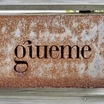 Giueme - 店名の由来を聞きませんでした　イタリア語ではないような…