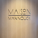 MAISON MARUNOUCHI - 