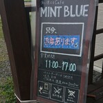 Cafe Mint Blue - 外に”お席あります”と提示