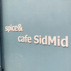 spice＆cafe SidMid