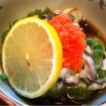 地球屋にんげん亭 - 牡蠣ポン酢  ¥300
      プリプリの牡蠣が6個位入ってます。
      美味しいです。