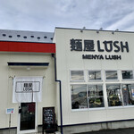 麺屋LUSH - 外観
