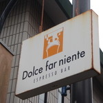ドルチェ　ファール　ニエンテ - 