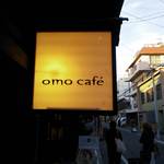 omo cafe - セカンドハウス系列のお店