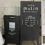 Cafe matin　-Specialty Coffee Beans- - 看板