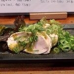 やきとり 正や - 丹波地鶏の蒸し鶏