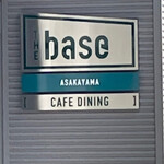 THE base ASAKAYAMA CAFE DINING - 