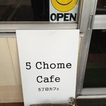 5 Chome Cafe - 
