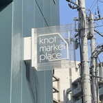 KNOT MARKET PLACE - 外観