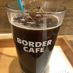 BORDER CAFE - アメリカーノ（ICE）