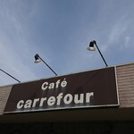 カフェ カルフール - 店頭上部 看板 Cafe carrefour