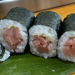 土橋寿司 - 海苔巻きは食べすすめていると提供されます。今日はトロ鉄火！