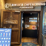 kawara CAFE＆DINING -FORWARD- - 