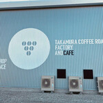 TAKAMURA COFFEE ROASTERS FACTORY&CAFE - ちゃんと店名入りました＾＾