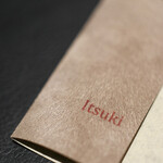 Itsuki - ２０２２年４月再訪：メニューの生地が変わり手触り感がイイ☆