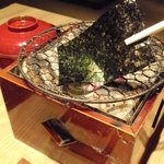 淘心庵 米屋 - 海苔は炙っていただきます。（香りが最高）