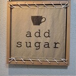 add sugar - 