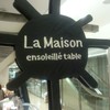 ラ・メゾン アンソレイユターブル ルミネ新宿店