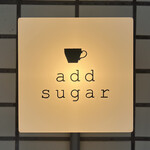 Add sugar - 