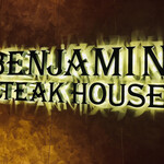 BENJAMIN STEAK HOUSE - 